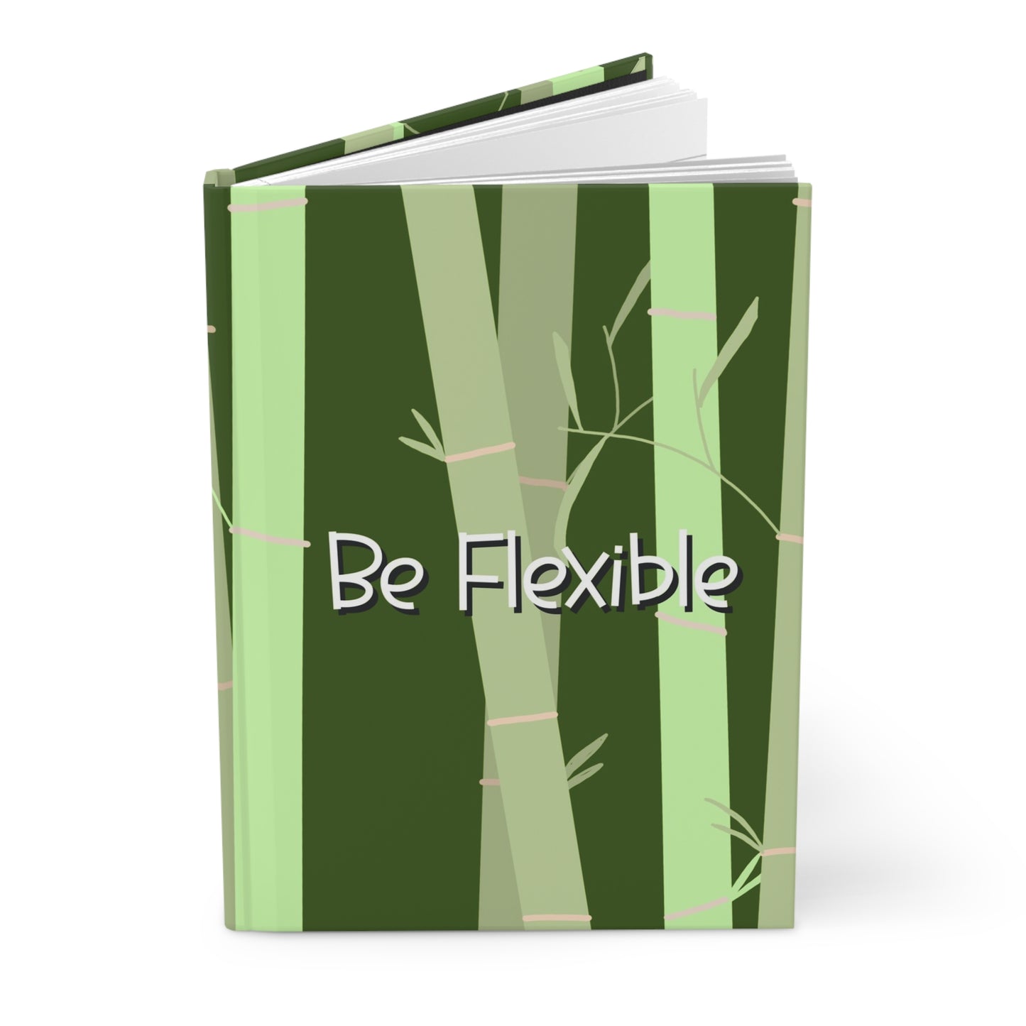 "Be Flexible" Hardcover Journal Matte
