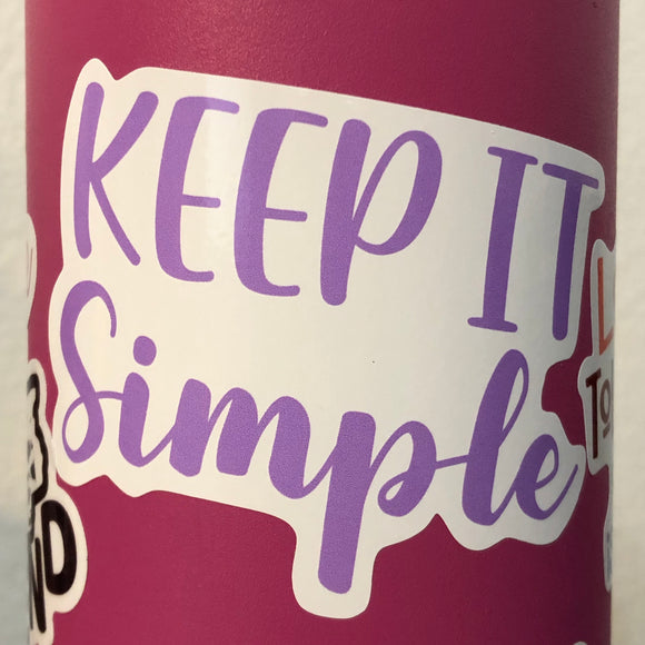 Recovery Slogan Sticker, Vinyl - KEEP IT SIMPLE - Free Shipping!