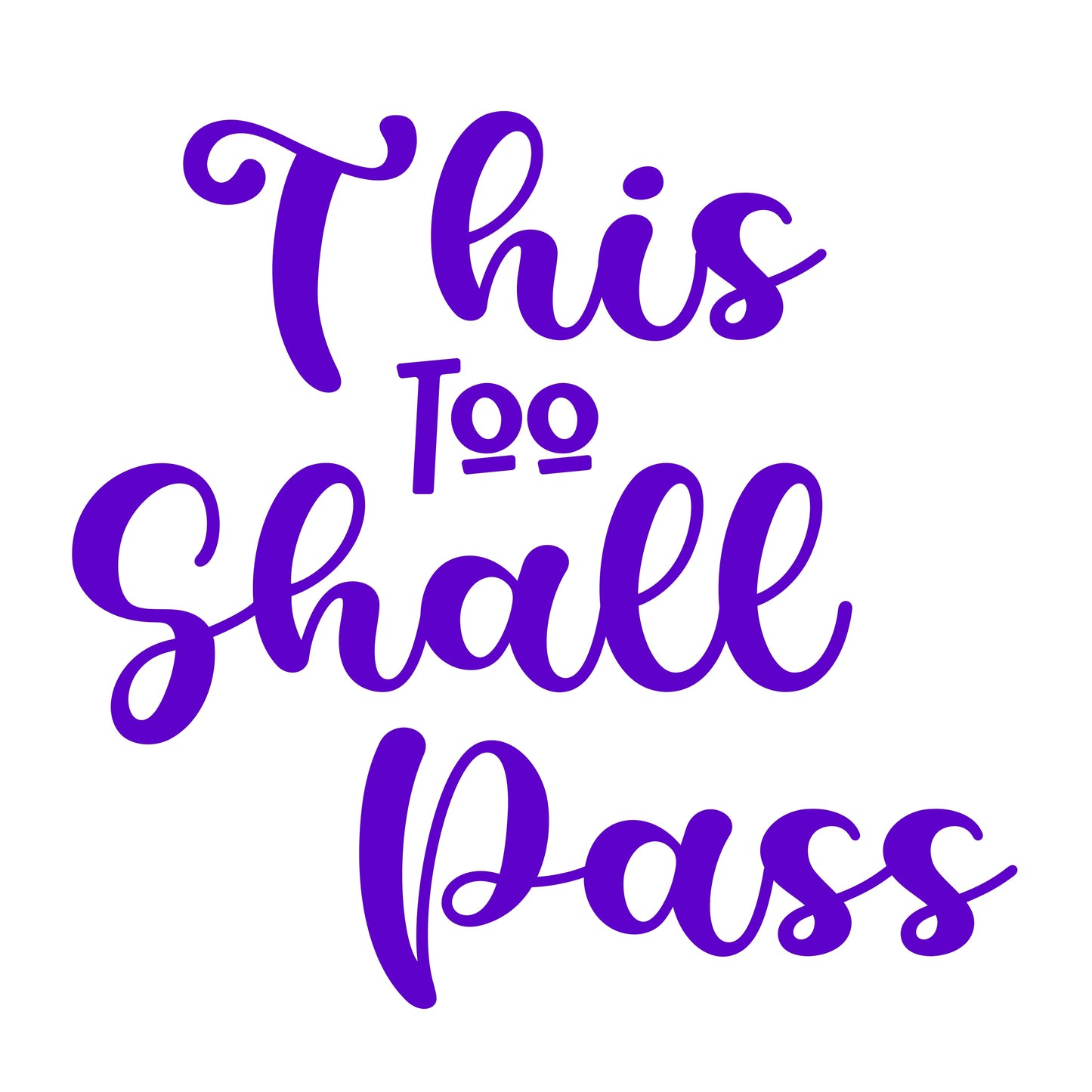 Recovery Slogan Sticker, Vinyl - This Too Shall Pass - Free Shipping!