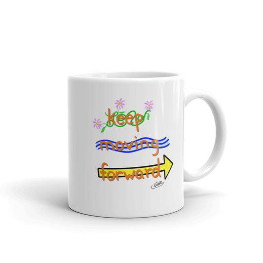 keep moving forward glossy white ceramic coffee mug 11 oz. and 15 oz.