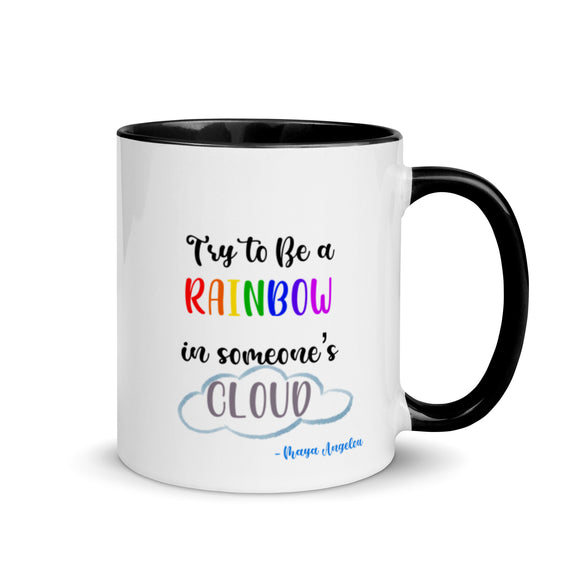 ceramic coffee mug with text try to be a rainbow in someone's cloud maya angelou 11 ounce six colors printed both sides