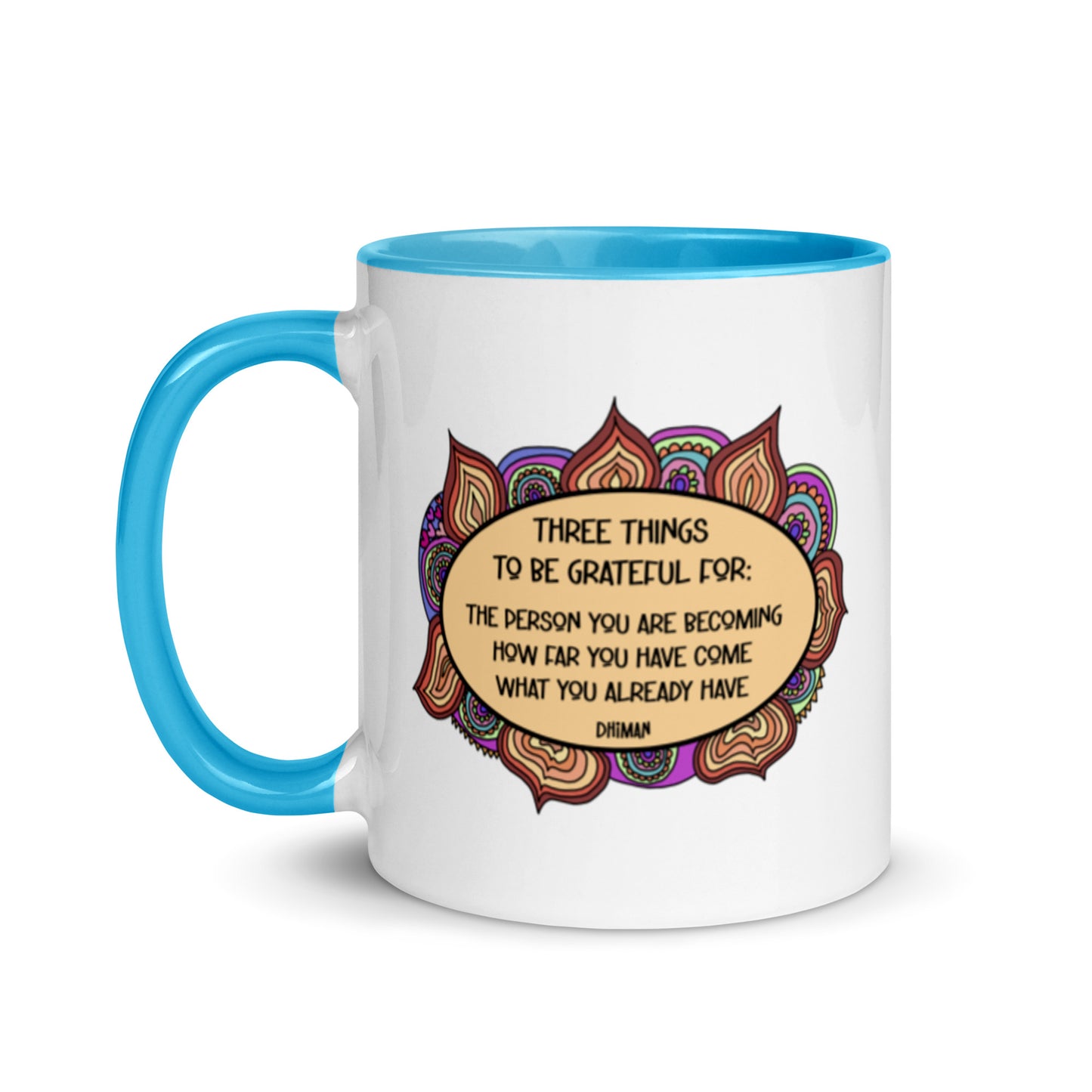 ceramic coffee mug dhiman gratitude mandala drawing with text three things to be grateful for the person you are becoming how far you have become what you already have 11 ounce six colors printed both sides