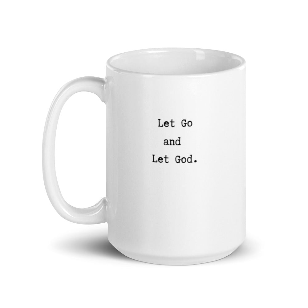 mug with typewriter font quote let go and let god white ceramic 15 oz. printed both sides