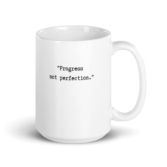 mug with typewriter font quote progress not perfection white ceramic 15 oz. printed both sides